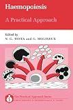 Haemopoiesis : a practical approach