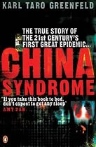 China Syndrome: The True Story of the 21st Century's First Great Epidemic