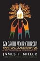 Go Grow Your Church!: Spiritual Leadership for African American Congregations