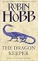The Rain Wild Chronicles (1) - Dragon Keeper: The Rain Wild Chronicles Book One