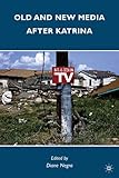 Old and new media after Katrina
