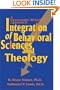 Integration of Behavioral Sciences and Theology: A Systematic-Integration Approach
