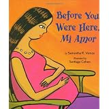Before You Were Here, Mi Amor (English and Spanish Edition) ~ Samantha R. Vamos