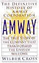 Amway: The True Story of the Company that Transformed the Lives of Millions