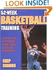 52-Week Basketball Training (52-Week Sports Training Series)