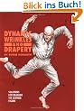 Dynamic Wrinkles and Drapery: Solutions for Drawing the Clothed Figure (Practical Art Books)