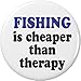 Fishing is cheaper than therapy 2.25