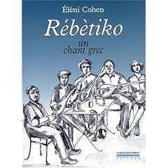 R�b�tiko : Un chant grec (1CD audio)