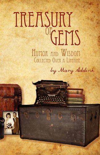Treasury of Gems Humor and Wisdom Collected Over a Lifetime098001185X 