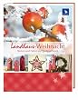 Landhaus-Weihnacht: Sticken und N�hen zur Weihnachtszeit