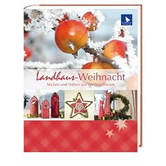 Landhaus-Weihnacht: Sticken und N�hen zur Weihnachtszeit