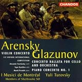 Arensky: Violin Concerto/Glazunov: Concerto Ballata/Piano Concerto
