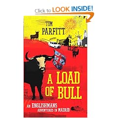 A Load of Bull - An Englishman's Adventures in Madrid