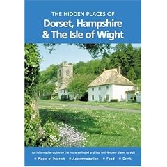The Hidden Places of Dorset, Hampshire & the Isle of Wight (Hidden Places of Dorset, Hampshire & Isle of Wright)