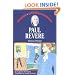 Paul Revere: Boston Patriot (Childhood of Famous Americans Series)