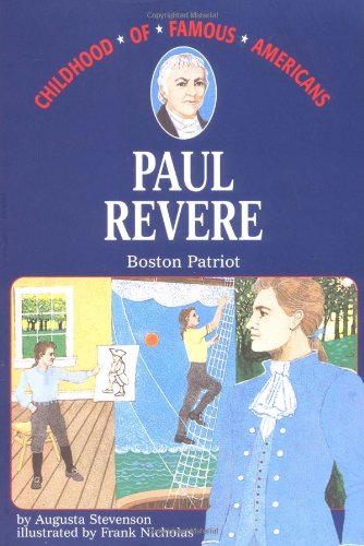 Cover image : Paul Revere: Boston Patriot (Childhood of Famous Americans Series)