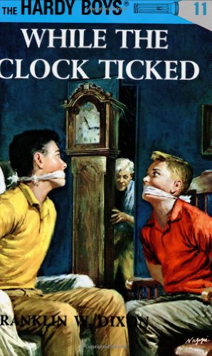 While the Clock Ticked (Hardy Boys, Book 11)