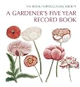 RHS A Gardener's Five Year Record Book (Royal Horticultural Society)