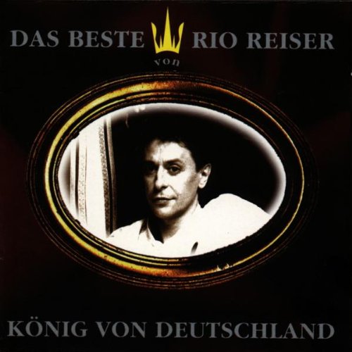 Rio Reiser - Konig Von Deutschland Das Beste Von Ri - Zortam Music