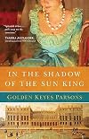 In the Shadow of the Sun King