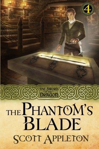 The Phantom's Blade: The Sword of the Dragon Book 4 (Volume 4)