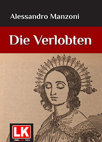 Die Verlobten [Kommentiert] (German Edition)