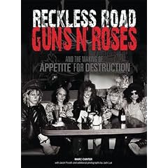 Reckless Road: Guns N' Roses and the Making of Appetite for Destruction