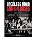 Reckless Road: Guns N' Roses and the Making of Appetite for Destruction