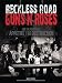 Reckless Road: Guns N' Roses and the Making of Appetite for Destruction