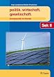 politik. wirtschaft. gesellschaft: Energiepolitik im Wandel Themenhefte f�r die Sekundarstufe II