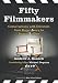 Fifty Filmmakers: Conversations With Directors from Roger Avary to Steven Zaillian