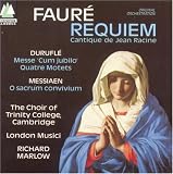 Faure: Requiem; Cantique de Jean Racine; Durufle: Messe 