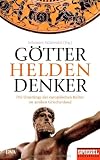 G&ouml;tter, Helden, Denker: Die Urspr&uuml;nge der europ&auml;ischen Kultur im antiken Griechenland - Ein SPIEGEL-Buch - 