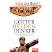 G�tter, Helden, Denker: Die Urspr�nge der europ�ischen Kultur im antiken Griechenland - Ein SPIEGEL-Buch
