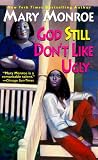 God Still Don't Like Ugly
