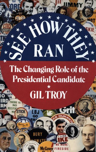 See How They Ran: The Changing Role of the Presidential Candidate