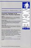 Psychiatric Challenges for the Primary Care Physician: Depression (NCME Video 704)