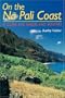 On the Na Pali Coast: A Guide for Hikers and Boaters (Kolowalu Books)