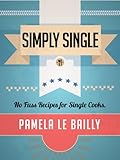 Simply single : no fuss recipes for single cooks