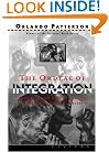 The Ordeal Of Integration: Progress And Resentment In America's "Racial" Crisis