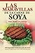 Las maravillas de la carne de soya: 100 exquisitas recetas de carne de soya (Spanish Edition)