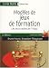 Modèles de jeux de formation : Les jeux-cadres de Thiagi