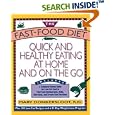 Fast Food Diet: Quick and Healthy Eating At Home and On the Go (Touchstone)