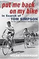 Put Me Back on My Bike: In Search of Tom Simpson