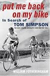 Put Me Back On My Bike: In Search of Tom Simpson
