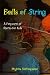 Balls Of String: A Potpourri Of Stories For Kids