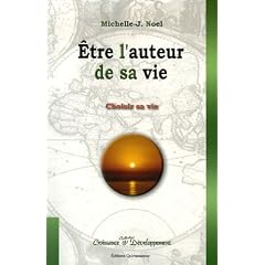 Etre l'auteur de sa vie : Choisir sa vie