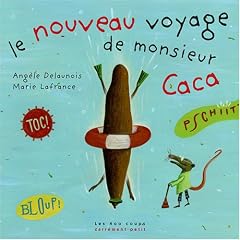 Le nouveau voyage de monsieur Caca