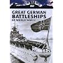 The War File: Great German Battleships of World War II