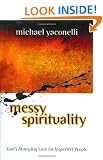 Messy Spirituality: God's Annoying Love for Imperfect People